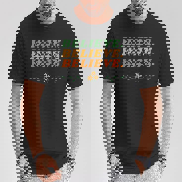 Believe Inspirational Motivational Message Of Hope Tシャツ 面白い贈り物
