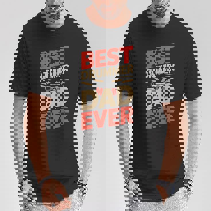 Best Drummer Dad Ever For ギフト アイデア ドラム ファニー パパ Tシャツ 面白い贈り物