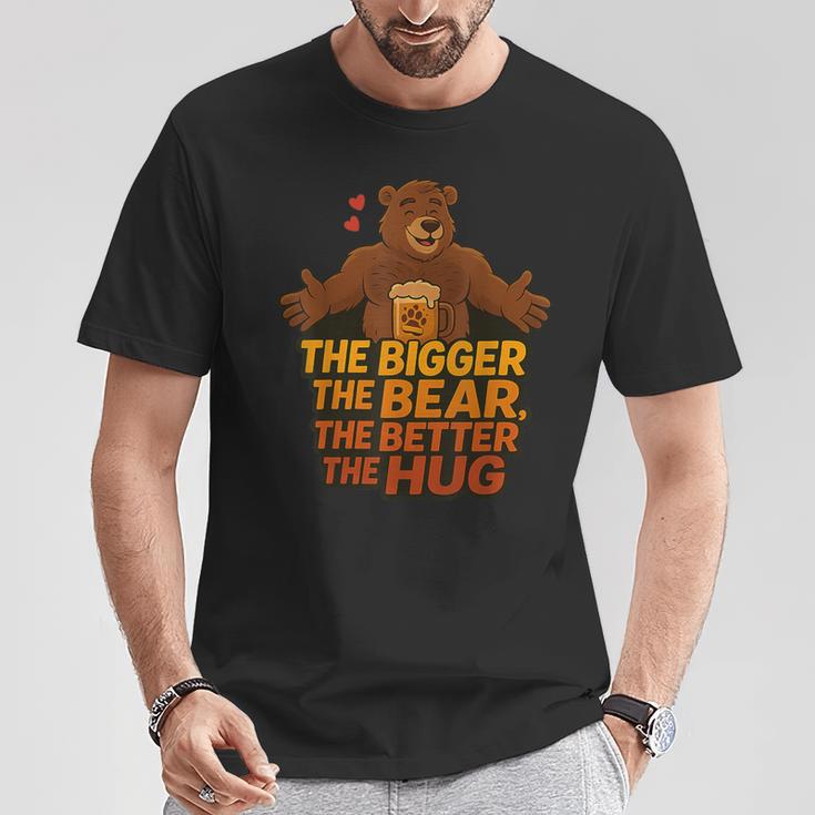 The Bigger The Bear The Better The Hug Camiseta unisex Regalos divertidos