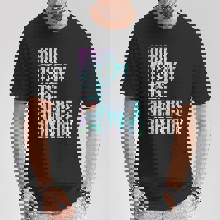 Bruh It's My Best Friend's Birthday Bestiequad Bff タイダイ Tシャツ 面白い贈り物