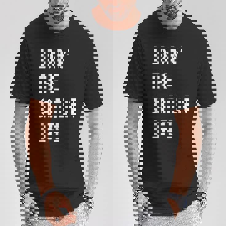 Caitlin の人生を生きている Caitlin Tシャツ 面白い贈り物