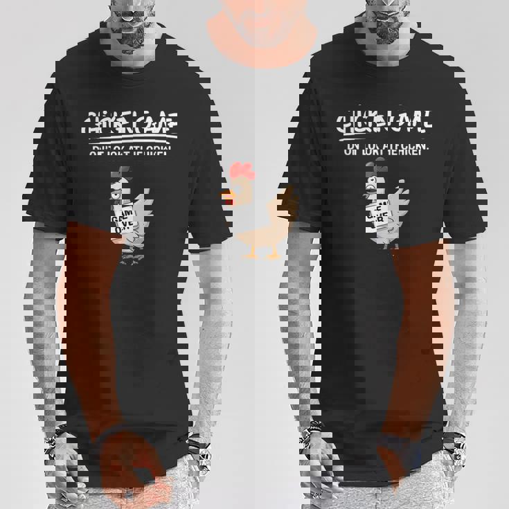 Chicken Game Do Not Look The Chicken You Look Game Tシャツ 面白い贈り物