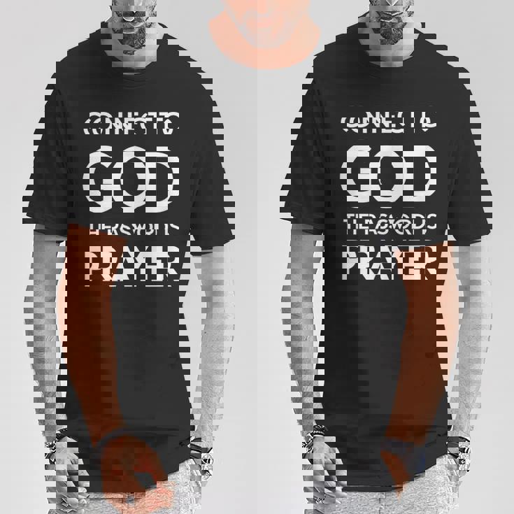 Connected To God The Password Is Prayer インスピレーションデザイン Tシャツ 面白い贈り物