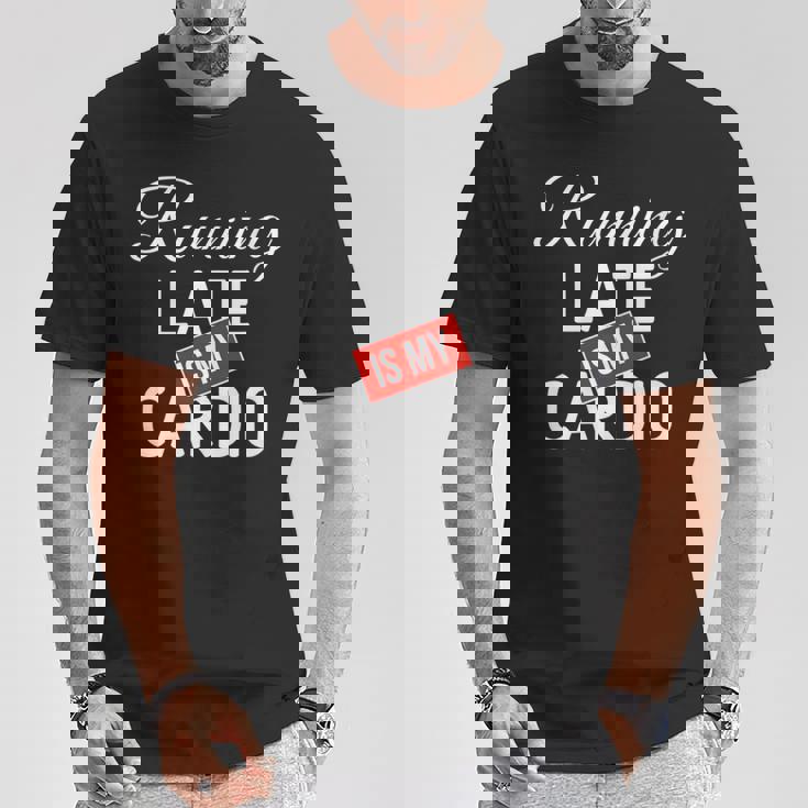 Cotizaciones De Bienes Raíces Graciosas Correr Tarde Es Mi Cardio Cuello Camiseta unisex Regalos divertidos