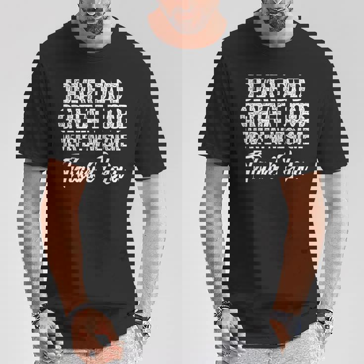 Dear Dad Great Job Were Awesome 父の日 Tシャツ 面白い贈り物