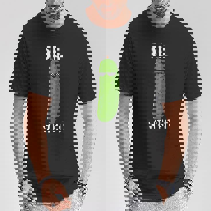 Dill With It 面白い ディル ピクルス 恋人 ピクルス 食通 Tシャツ 面白い贈り物