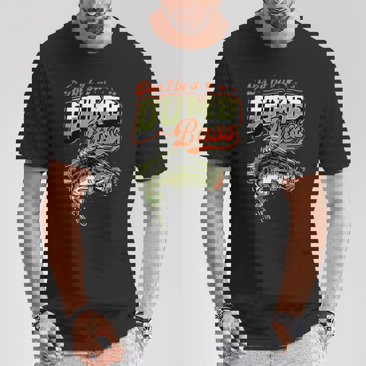 Don't Be A Dumb Bass 面白いバス釣りジョーク Tシャツ 面白い贈り物