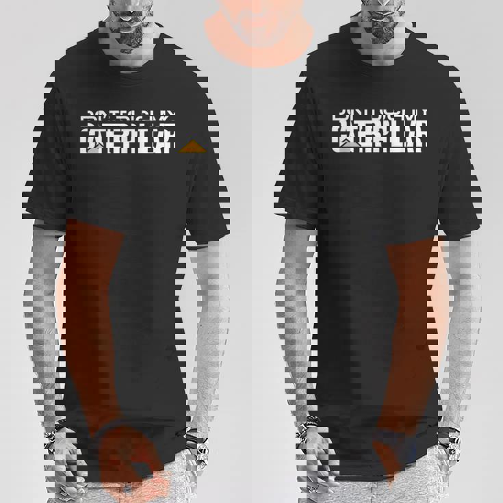 Dont Touch My Caterpillar Cat Machinist Driver Fan ショベルター Tシャツ 面白い贈り物