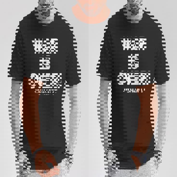 Exclusive War Is Over 限定版 ブラック If You Want It Tシャツ 面白い贈り物
