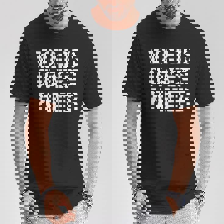 Painting Painter World's Okayest Painter Tシャツ 面白い贈り物