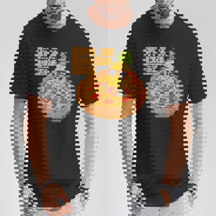 Give Me ハワイアンピザ パイナップル ピザ愛好家 ハワイアンピザ Tシャツ 面白い贈り物