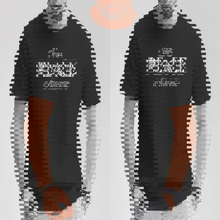 Give Peace A Chance No War World Unite In Love Freedom Tシャツ 面白い贈り物