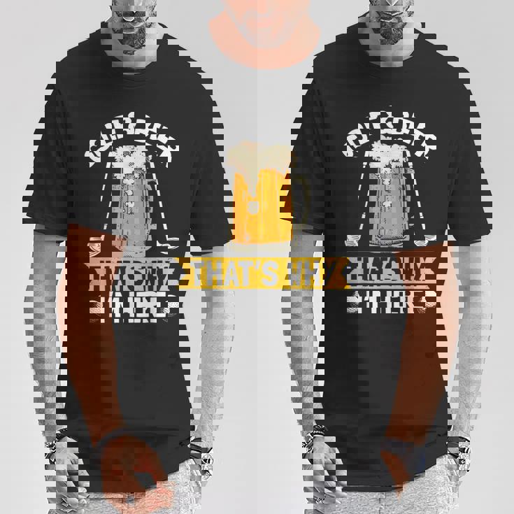 Golf And Beer That's Why I'm Here 面白いゴルファーの言葉 Tシャツ 面白い贈り物