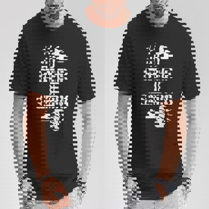 I'd Rather Beleeping leep Quote Tシャツ 面白い贈り物