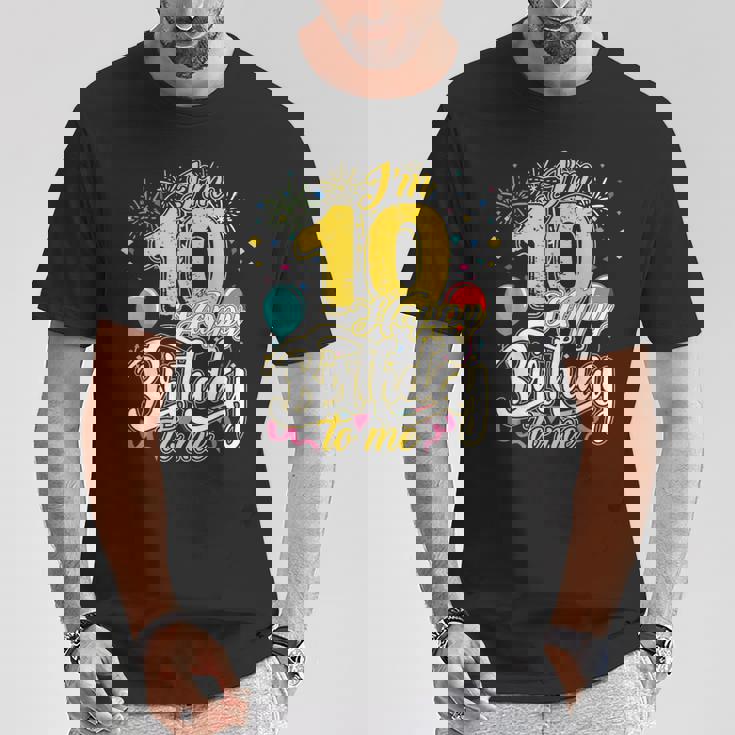 I'm 10 Years Old Happy Birthday To Me 10Th Birthday Tシャツ 面白い贈り物