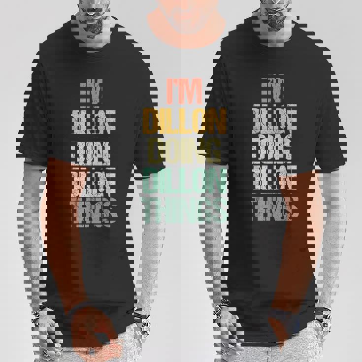 I'm Dillon Doing Dillon Things – 楽しい言葉でクールな名前ディロン Tシャツ 面白い贈り物
