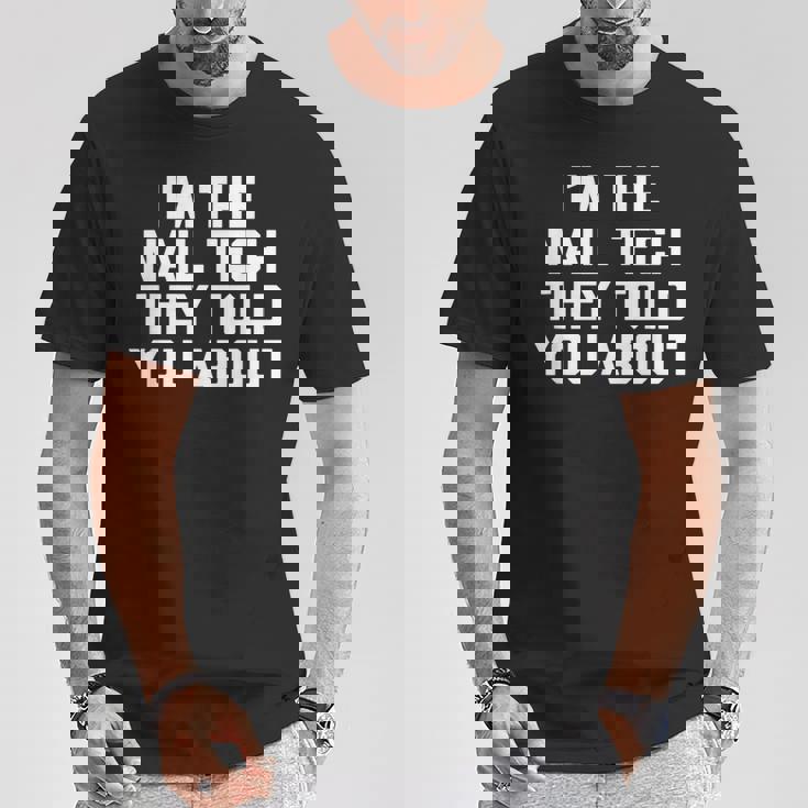 I'm The Nail Tech They Told You About Nail Tech Tシャツ 面白い贈り物