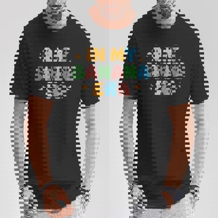 In My Banana Era Bananas Tシャツ 面白い贈り物