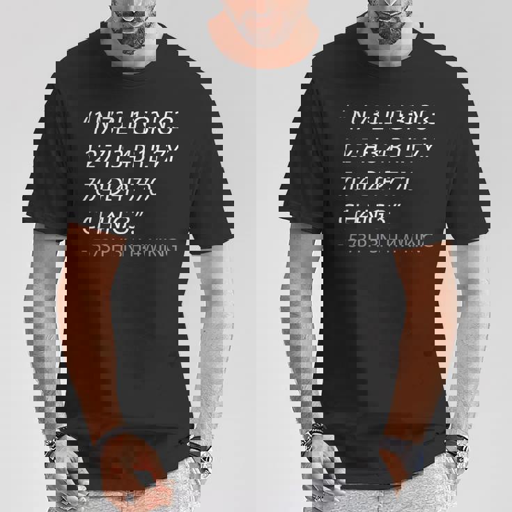 Intelligence Is The Ability To Adapt To Change Tシャツ 面白い贈り物