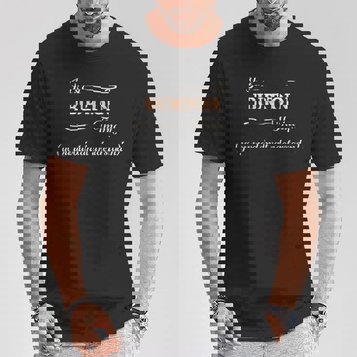 It's A Burton Thing You Wouldn't Understand Tシャツ 面白い贈り物