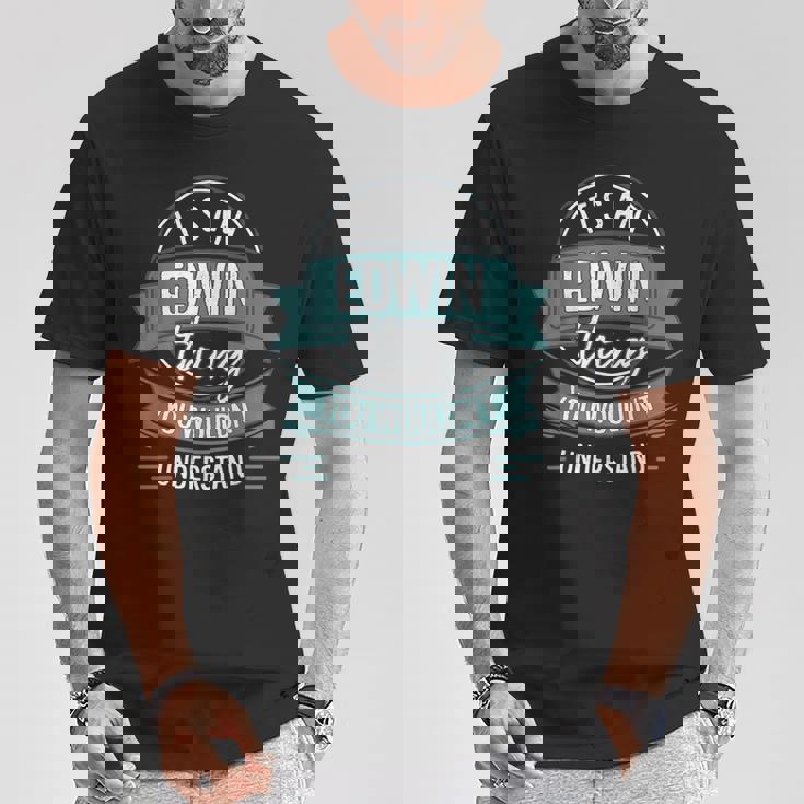 It's An Edwin Thing You Wouldn't Understand、ファーストネーム Tシャツ 面白い贈り物