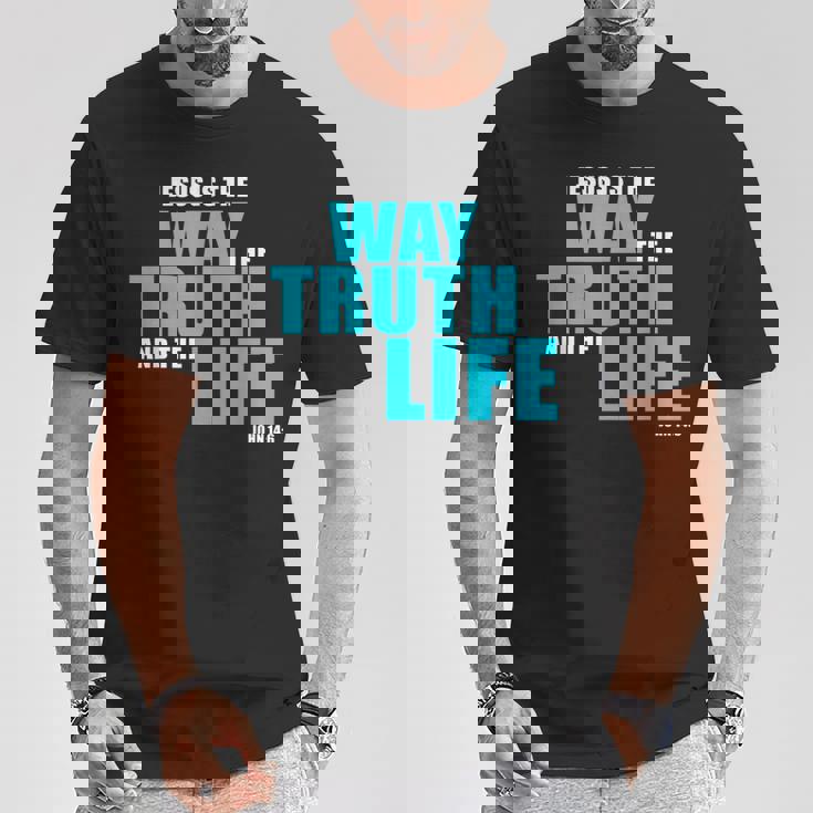 Jesus Is The Way The Truth And The Life – John 14 Tシャツ 面白い贈り物