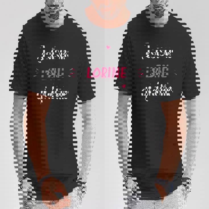 Jeuis Une Lorine Qui Déchire Humour Lorine T-Shirt Cadeaux drôles