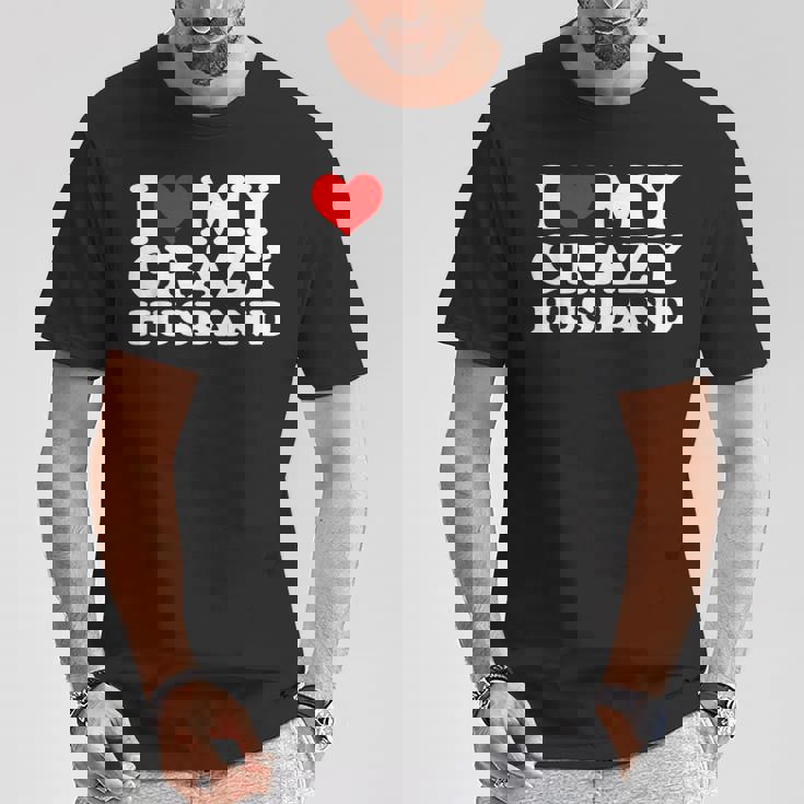 I Love My Crazy Husband Wild Love For Adoring Husbands Tシャツ 面白い贈り物