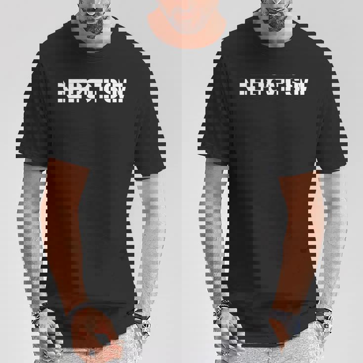 Nepotismo Camiseta unisex Regalos divertidos
