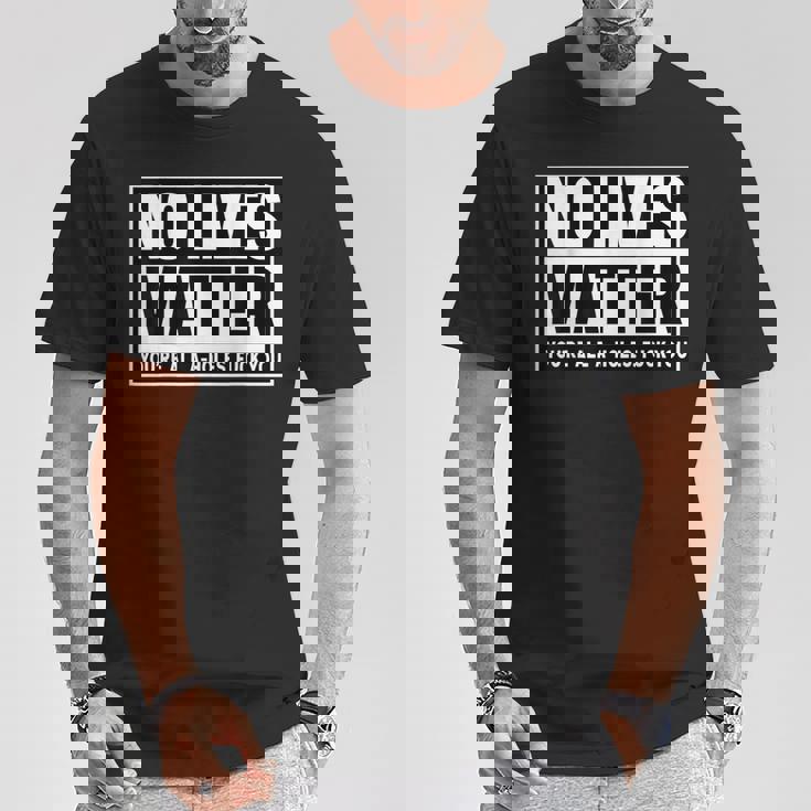 No Lives Matter 面白い 反社会的 内向的 皮肉 Tシャツ 面白い贈り物