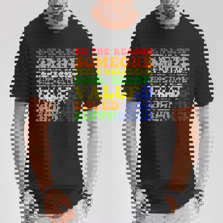 Be The Reason 誰かが歓迎されていると感じる Tシャツ 面白い贈り物