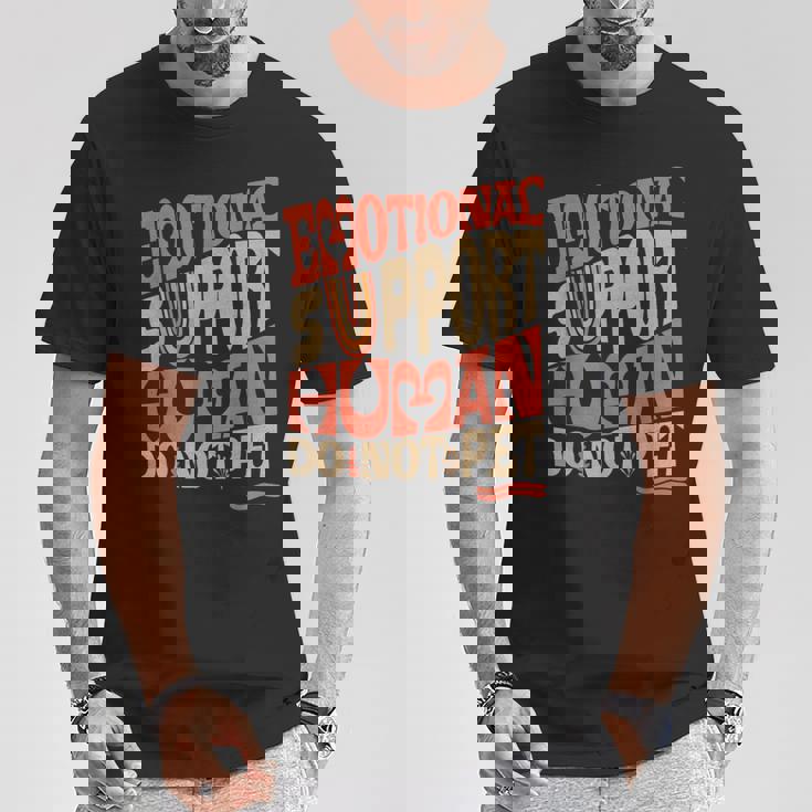 Retro Do Not Pet Emotionalupport Human Groovy Tシャツ 面白い贈り物