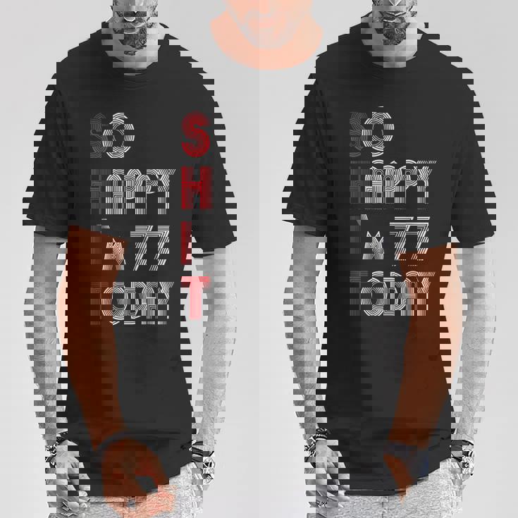 So Happy Im 77 Today 77 誕生日 77歳 77歳 誕生日 Tシャツ 面白い贈り物