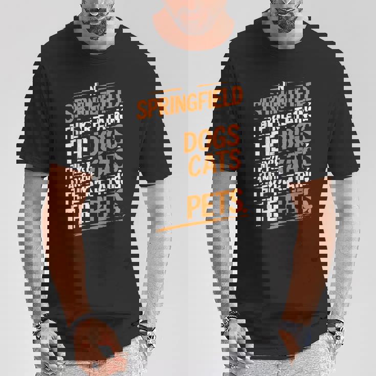 Springfieldでは、They Eating The Cats The Dogs The Pet Tシャツ 面白い贈り物