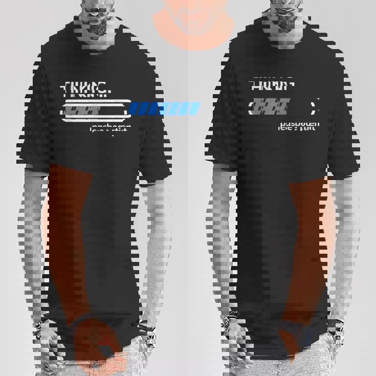 Thinking Please Be Patient 面白い皮肉tシャツ Tシャツ 面白い贈り物