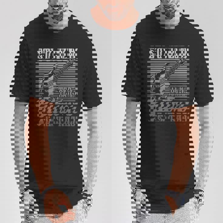 Tocar La Guitarra Es Mi Trabajo Músico Divertido Guitarrista Camiseta unisex Regalos divertidos