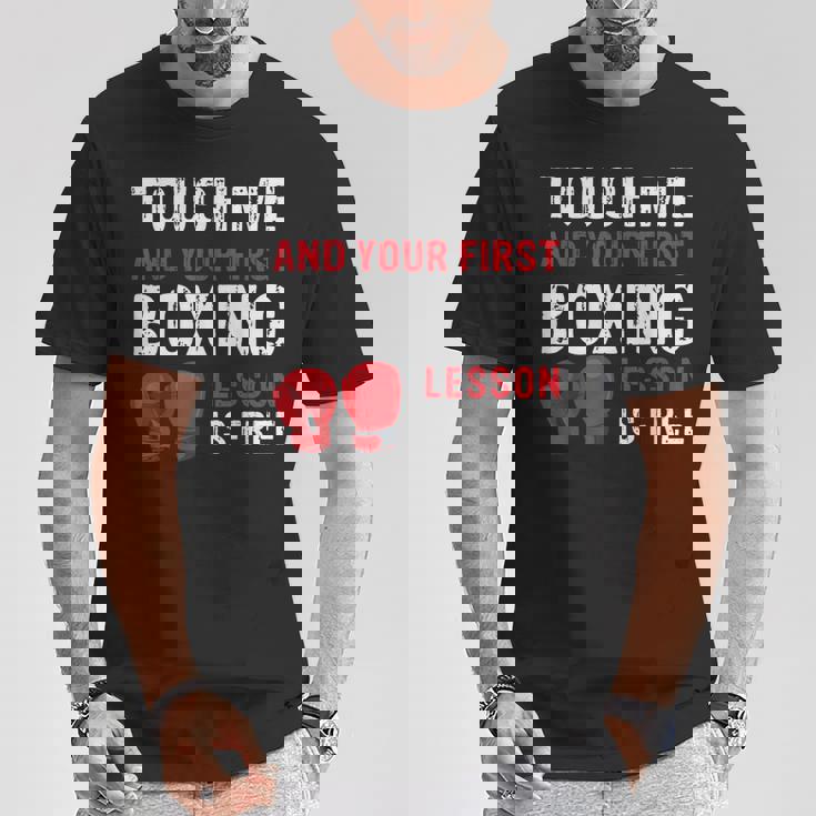 Touch Me And Your First Boxing Lesson Is Free マーシャルアーツ Tシャツ 面白い贈り物