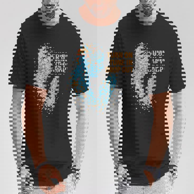 Turn On Tune In Drop Out ターンオン チューンイン ドロップアウト Tシャツ 面白い贈り物