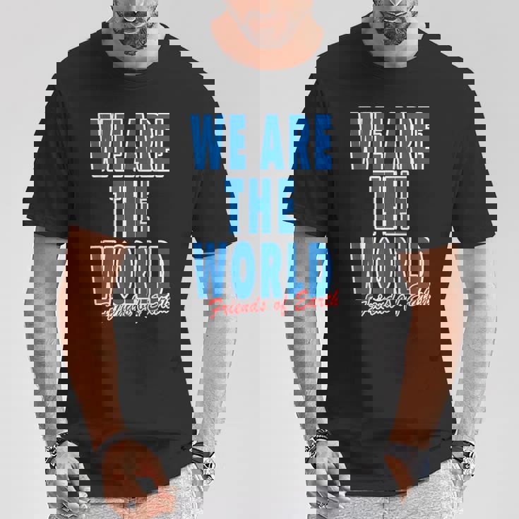 We Are The World ウィーアー ザ ワールド【英語 文字】80S パロディ メッセージ 面白い デザイン Tシャツ 面白い贈り物