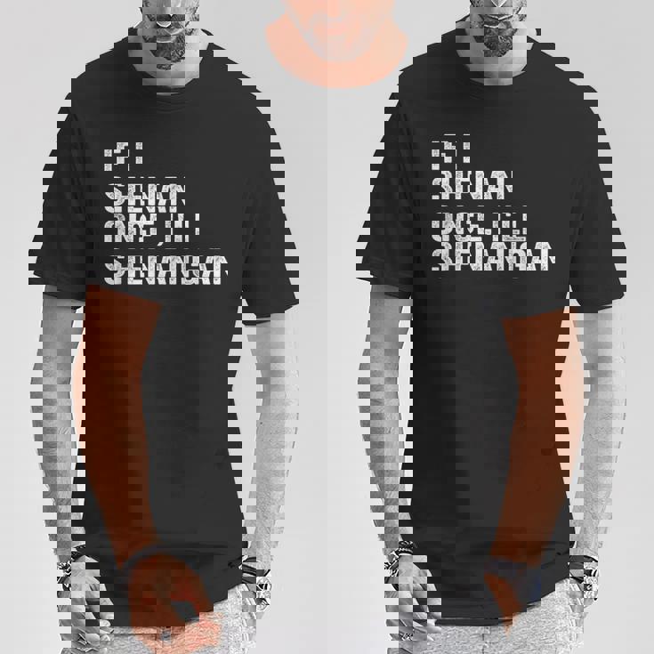 もし私が一度シーナンなら悪ふざけする面白い名言 Tシャツ 面白い贈り物