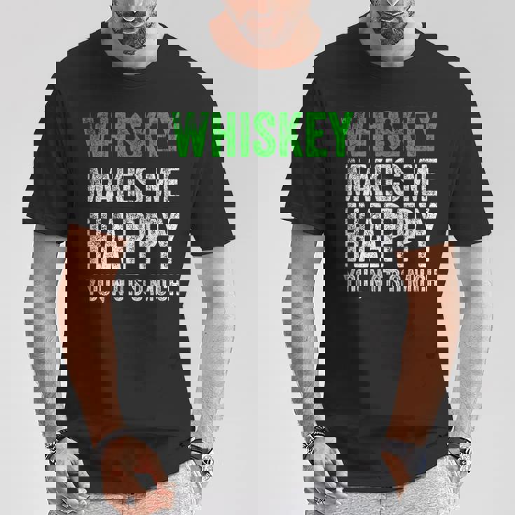 ウィスキーは私を幸せにします、You Noto Much ウイスキー Tシャツ 面白い贈り物