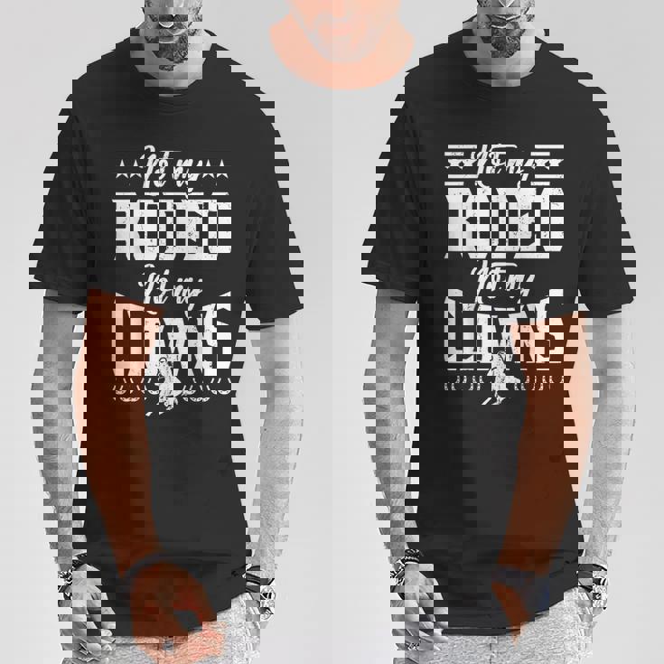 サーカスティック・ノット・マイ・ロデオノット・マイ・クラウンズ・ホース Tシャツ 面白い贈り物