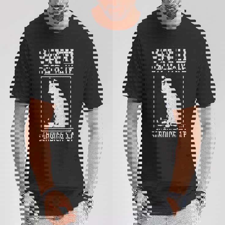 シュレディンガーの猫 指名手配の猫 死んで生きている 物理学 物理学者 Tシャツ 面白い贈り物