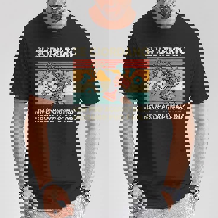 ジョルダーノが修正できない場合、誰もできないのです。 Tシャツ 面白い贈り物