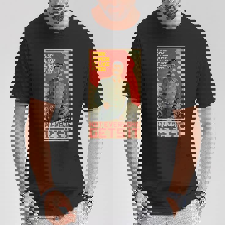 ダークユーモアは食べ物のようです スターリン・ソビエト共産主義のプロパガンダ Tシャツ 面白い贈り物