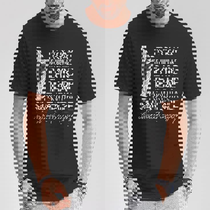 ハープを弾くのが嫌いなら大丈夫 Tシャツ 面白い贈り物