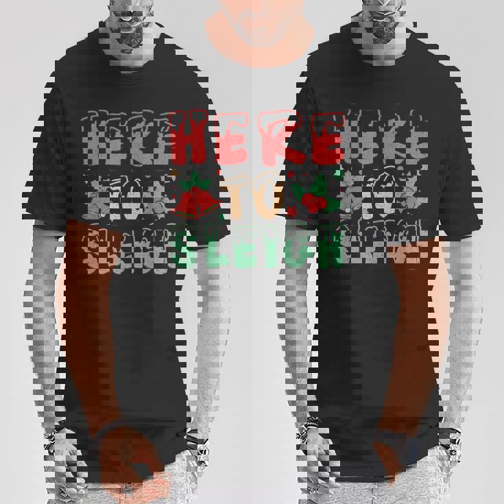 ヒア・トゥ・スレイ・ジョリー・クリスマス・バイブス Tシャツ 面白い贈り物