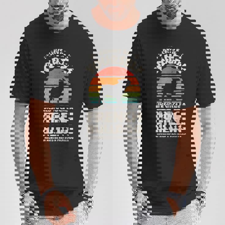 フレンチブルドッグ Always Be Yourself レトロ ヴィンテージ 60年代 70年代 犬 Tシャツ 面白い贈り物