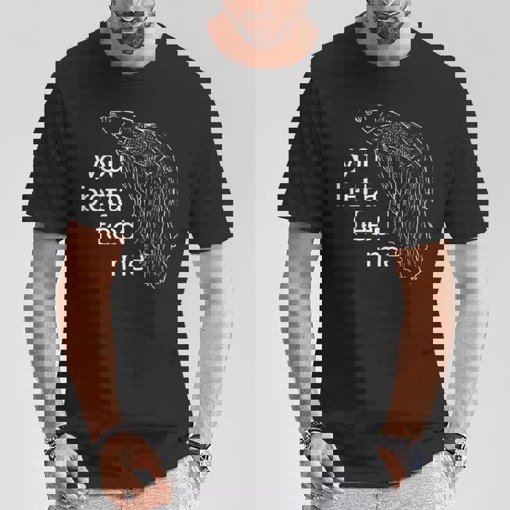 ユー・ベタ・フィード・ミー・ベタ・フィッシュ Tシャツ 面白い贈り物