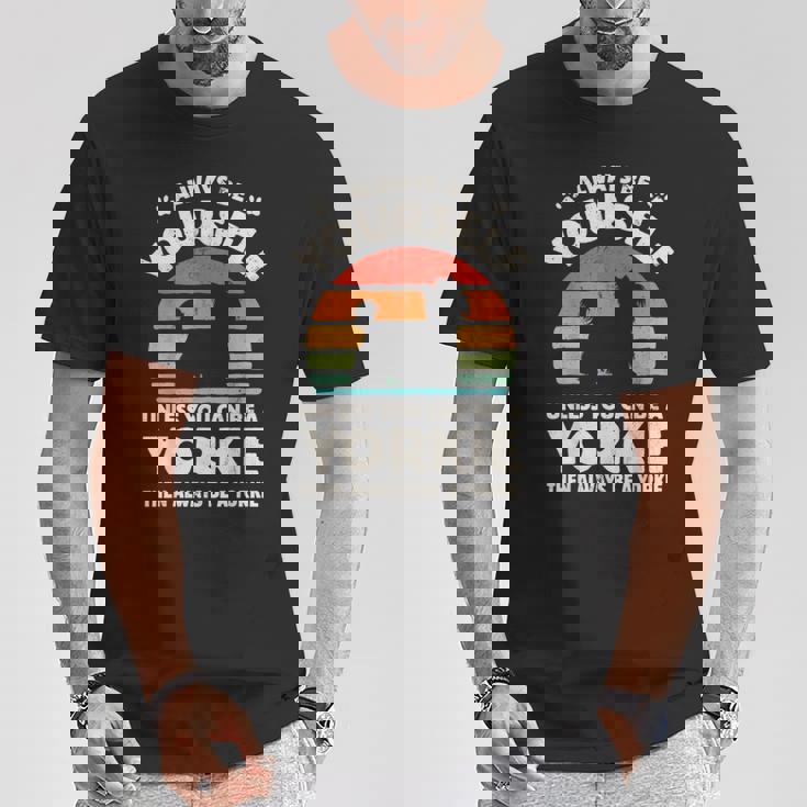 ヨークシャーテリア Always Be Yourself レトロ 70年代犬 Tシャツ 面白い贈り物